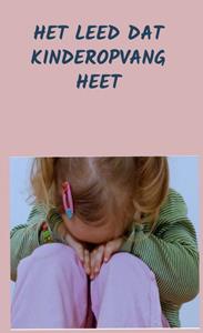 Aduquaye Het Leed dat Kinderopvang heet -   (ISBN: 9789403690117)