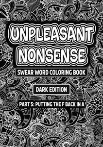 Mijnbestseller B.V. Unpleasant Nonsense: Putting The F Back In A - HugoElena Black Edition