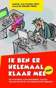 Frits Galle, Gerard Vriens, Marcel van Wiggen Ik ben er helemaal klaar mee -   (ISBN: 9789461263612)