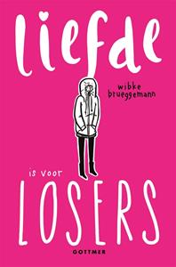 Wibke Brueggeman Liefde is voor losers -   (ISBN: 9789025772420)