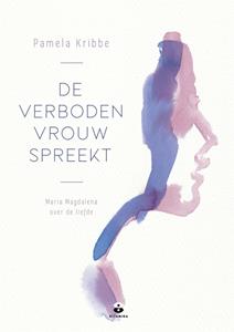 Pamela Kribbe De verboden vrouw spreekt -   (ISBN: 9789401305051)