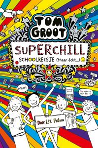 Liz Pichon Superchill schoolreisje (maar echt...) -   (ISBN: 9789025774073)