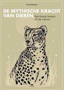 Ted Andrews De mythische kracht van dieren -   (ISBN: 9789401305419)