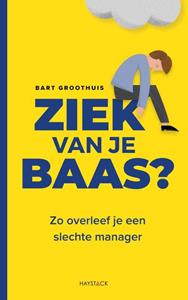 Bart Groothuis Ziek van je baas℃ -   (ISBN: 9789461264985)