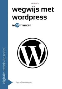 Petra Blankwaard Wegwijs met wordpress in 60 minuten -   (ISBN: 9789461265050)