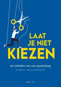 Danny Mullenders Laat je niet kiezen -   (ISBN: 9789461265067)