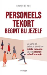 Kirsten de Roo Personeelstekort begint bij jezelf -   (ISBN: 9789461265241)