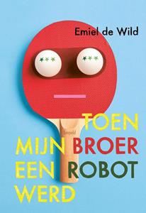Emiel de Wild Toen mijn broer een robot werd -   (ISBN: 9789025883300)