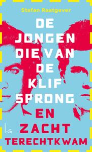 Stefan Raatgever De jongen die van de klif sprong en zacht terechtkwam -   (ISBN: 9789024597215)