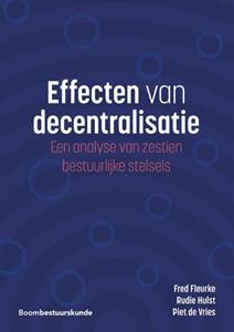 Fred Fleurke, Piet de Vries, Rudie Hulst Effecten van decentralisatie -   (ISBN: 9789462362178)