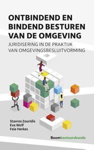 Eva Wolf, Feie Herkes, Stavros Zouridis Ontbindend en bindend besturen van de omgeving -   (ISBN: 9789462363014)