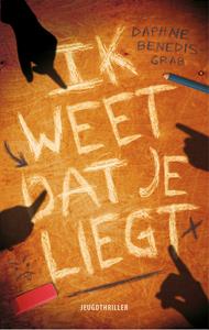 Daphne Benedis-Grab Ik weet dat je liegt -   (ISBN: 9789026166303)