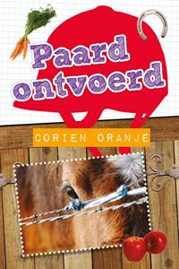 Corien Oranje Paard ontvoerd -   (ISBN: 9789026624957)