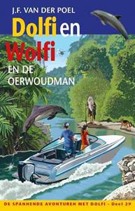 J.F. van der Poel Dolfi en Wolfi en de oerwoudman -   (ISBN: 9789026625077)