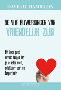 David R. Hamilton De vijf bijwerkingen van vriendelijk zijn -   (ISBN: 9789492665478)