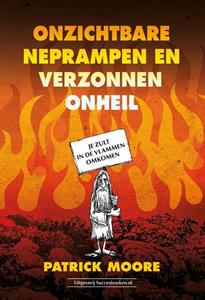 Patrick Moore Onzichtbare neprampen en verzonnen onheil -   (ISBN: 9789492665621)