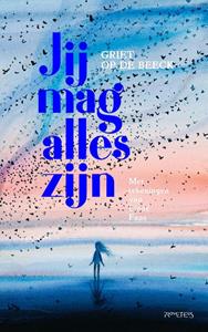 Griet op de Beeck Jij mag alles zijn -   (ISBN: 9789044650501)