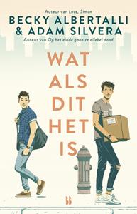 Adam Silvera, Becky Albertalli Wat als dit het is -   (ISBN: 9789463490245)