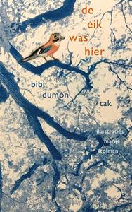 Bibi Dumon Tak De eik was hier -   (ISBN: 9789045125978)