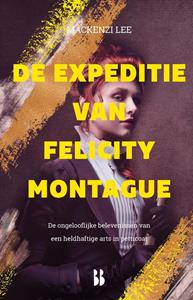 Mackenzi Lee De expeditie van Felicity Montague -   (ISBN: 9789463492621)