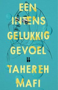 Tahereh Mafi Een intens gelukkig gevoel -   (ISBN: 9789463492935)
