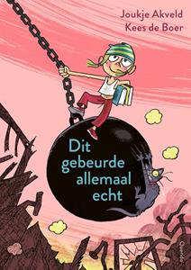 Joukje Akveld Dit gebeurde allemaal echt -   (ISBN: 9789045127620)