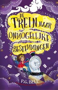 P.G. Bell De trein naar onmogelijke bestemmingen -   (ISBN: 9789048842759)