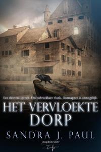 Sandra J. Paul Het vervloekte dorp -   (ISBN: 9789464510386)