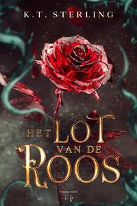 K.T. Sterling Het Lot van de Roos -   (ISBN: 9789464510454)