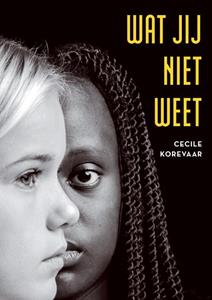 Cecile Korevaar Wat jij niet weet -   (ISBN: 9789492115614)