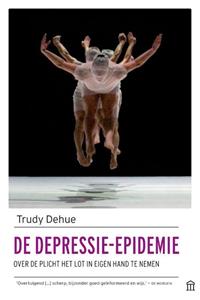 Trudy Dehue De depressie-epidemie -   (ISBN: 9789046708019)