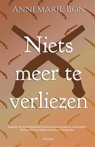 Annemarie Bon Niets meer te verliezen -   (ISBN: 9789048856244)