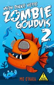 Mo O'Hara Mijn dikke vette zombiegoudvis 2 -   (ISBN: 9789048860456)