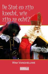 Wim Vangheluwe De Sint en zijn knecht, wie zijn ze echt℃ -   (ISBN: 9789493242463)