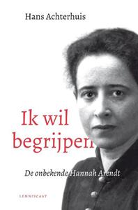 Hans Achterhuis Ik wil begrijpen -   (ISBN: 9789047715108)