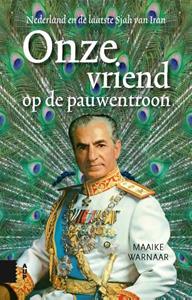 Maaike Warnaar Onze vriend op de pauwentroon -   (ISBN: 9789048558971)