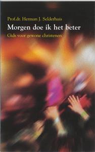 H.J. Selderhuis Morgen doe ik het beter -   (ISBN: 9789055602308)