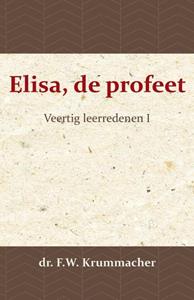 F.W. Krummacher Elisa, de profeet 1 -   (ISBN: 9789057194078)