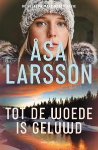 Åsa Larsson Rebecka Martinsson 4 - Tot de woede is geluwd -   (ISBN: 9789026357992)