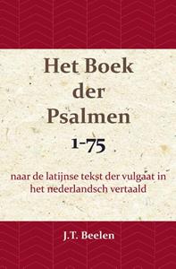 J.T. Beelen Het Boek der Psalmen 1-75 -   (ISBN: 9789057195471)