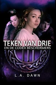 L.A. Dawn Teken van drie - en de Codex Beschermers -   (ISBN: 9789083220659)