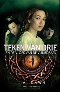 L.A. Dawn Teken van drie - en de vloek van de vuurdraak -   (ISBN: 9789083220673)