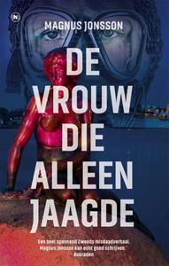 Magnus Jonsson De vrouw die alleen jaagde -   (ISBN: 9789044359305)