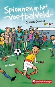 Corien Oranje Spionnen op het voetbalveld -   (ISBN: 9789085435006)