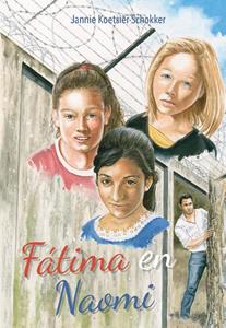 J. A Koetsier-Schokker Fátima en Naomi -   (ISBN: 9789087184186)