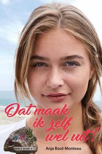 Anja Bout- Monteau Dat maak ik zelf wel uit! -   (ISBN: 9789087188948)