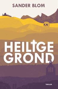 Sander Blom Heilige grond -   (ISBN: 9789054524144)