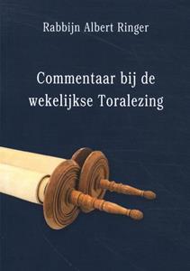 Rabbijn Albert Ringer Commentaar bij de wekelijkse Toralezing -   (ISBN: 9789064461675)