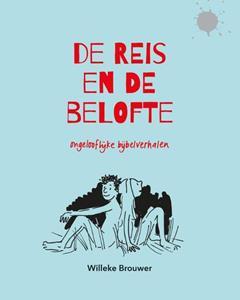 Willeke Brouwer Ongelooflijke bijbelverhalen -   (ISBN: 9789065394781)