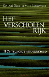 Ewout Storm van Leeuwen Het Verscholen rijk III -   (ISBN: 9789072475398)